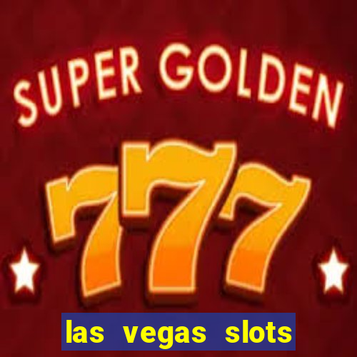 las vegas slots games free online