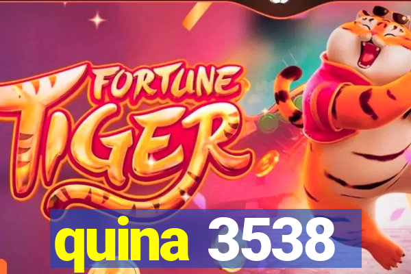 quina 3538