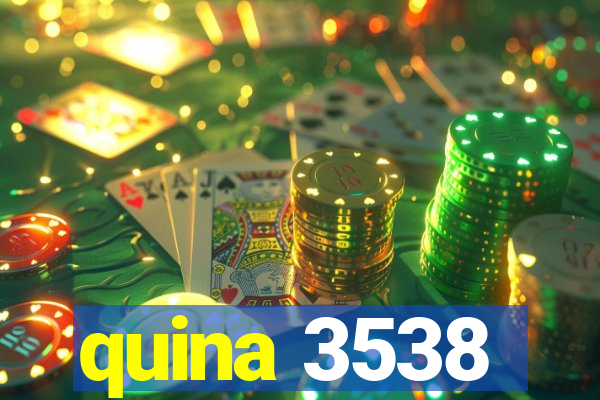 quina 3538