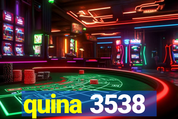 quina 3538