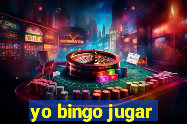 yo bingo jugar