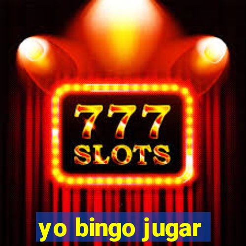 yo bingo jugar