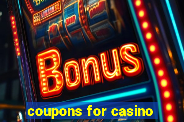 coupons for casino