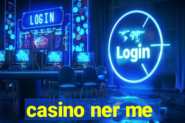 casino ner me