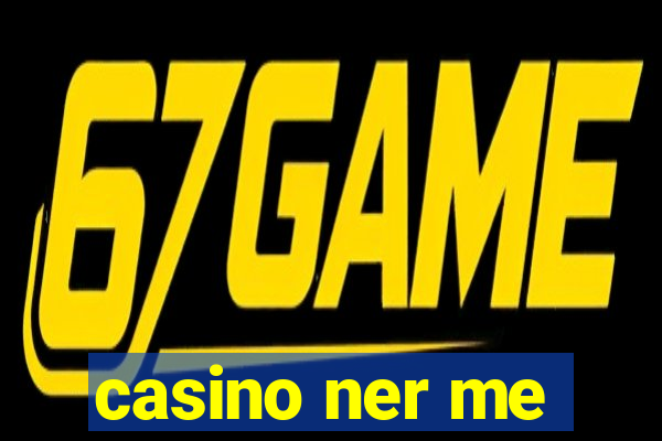 casino ner me