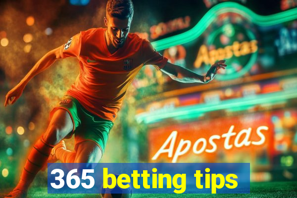 365 betting tips