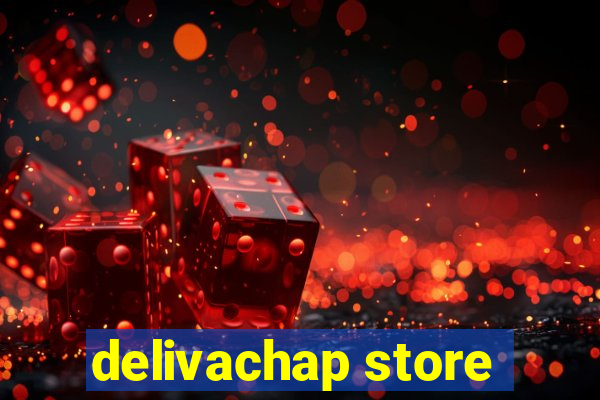 delivachap store