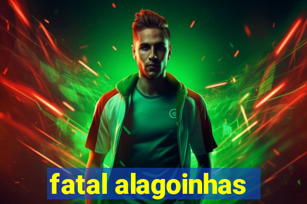 fatal alagoinhas