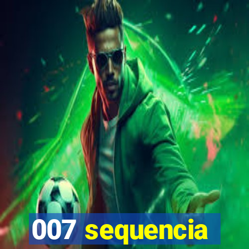 007 sequencia