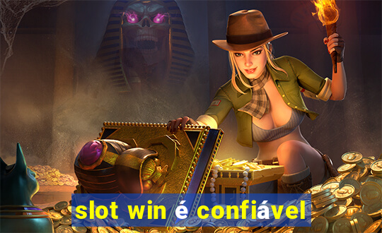 slot win é confiável