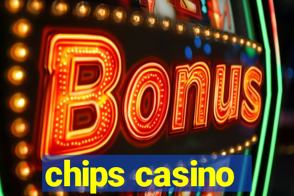 chips casino