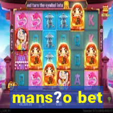 mans?o bet