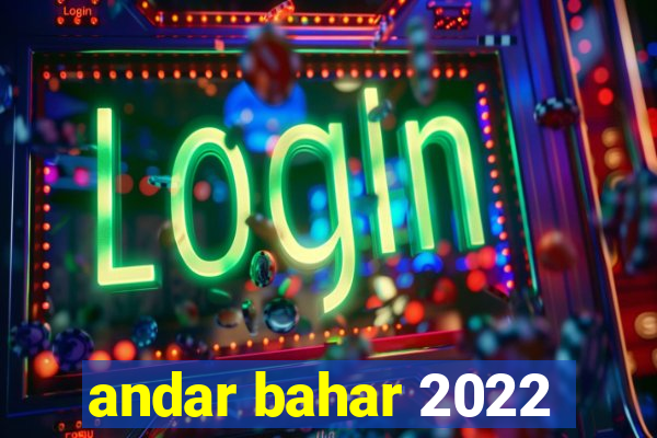 andar bahar 2022