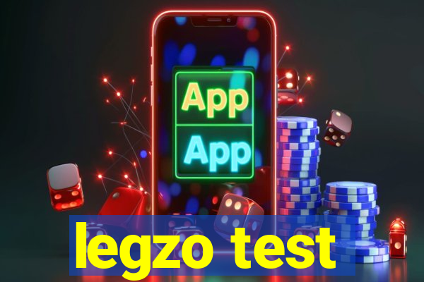 legzo test