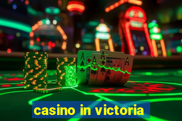 casino in victoria