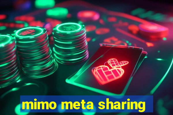 mimo meta sharing