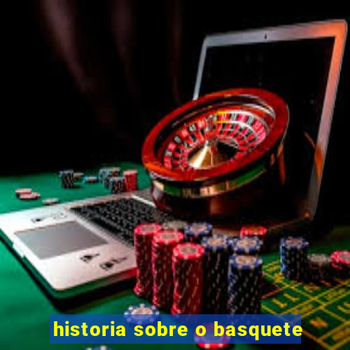 historia sobre o basquete