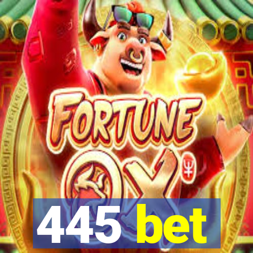 445 bet