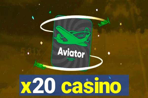 x20 casino