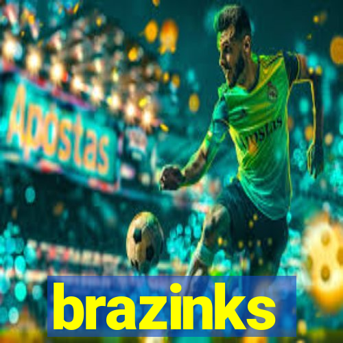 brazinks