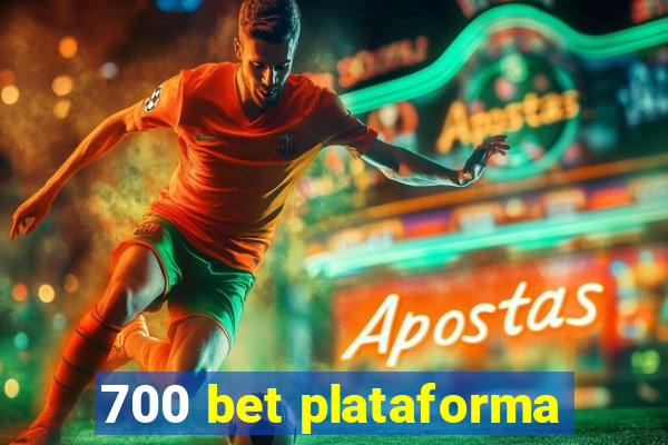 700 bet plataforma