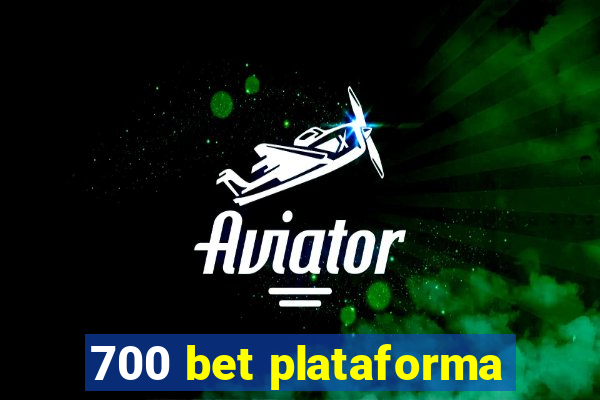 700 bet plataforma