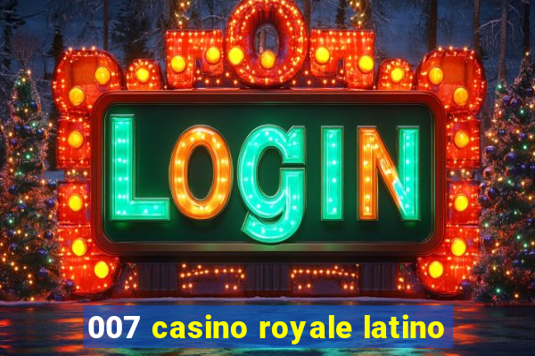 007 casino royale latino