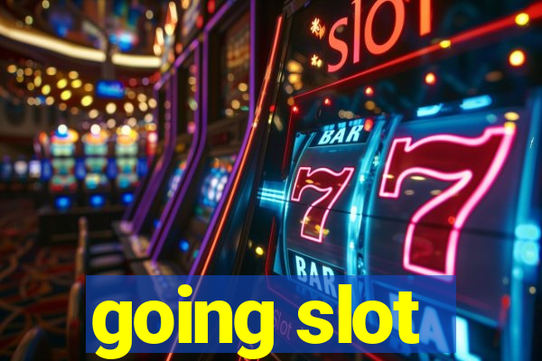 going slot