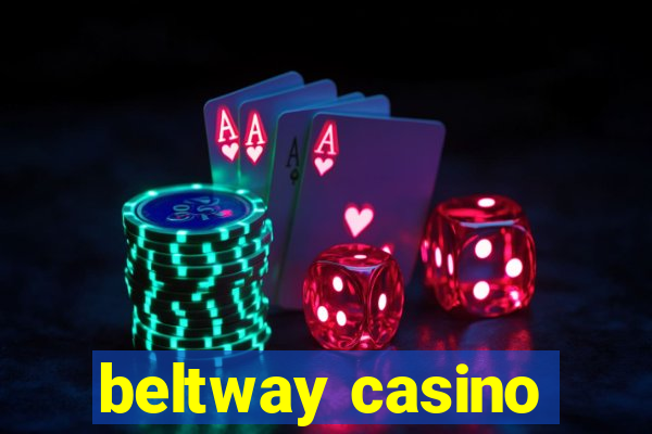 beltway casino