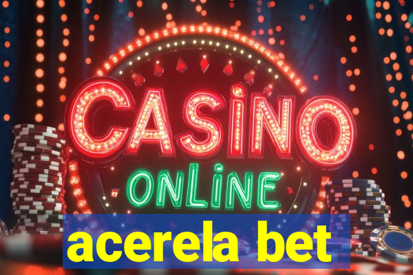 acerela bet