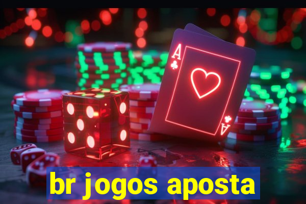 br jogos aposta