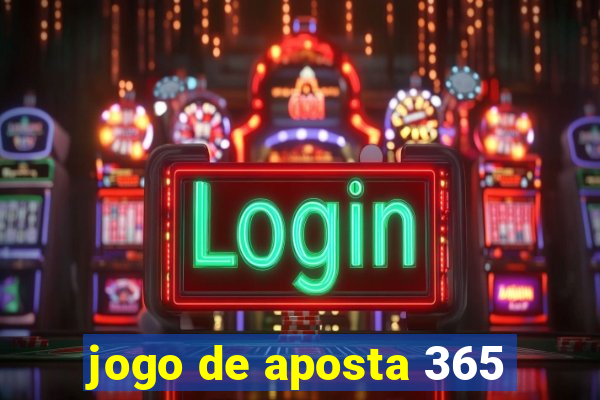 jogo de aposta 365