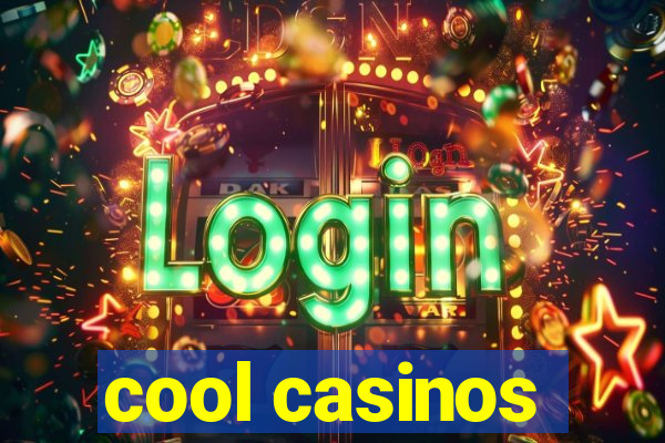 cool casinos