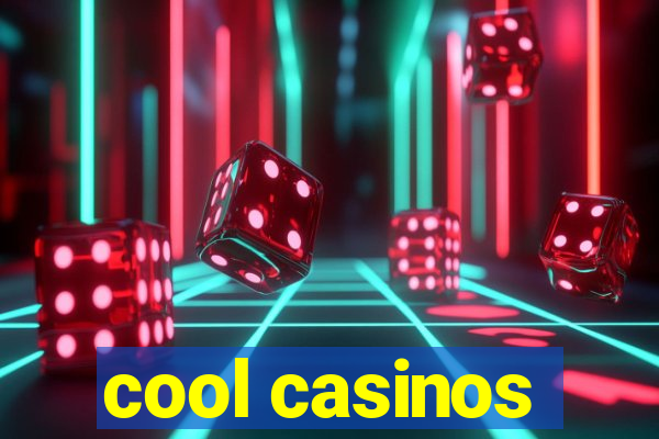 cool casinos