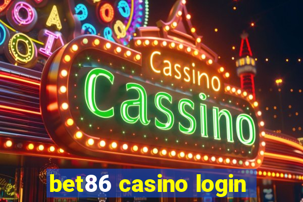 bet86 casino login