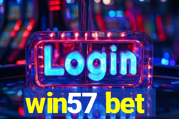 win57 bet