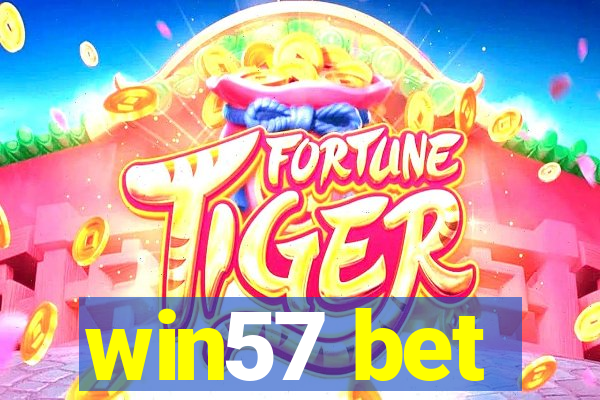 win57 bet