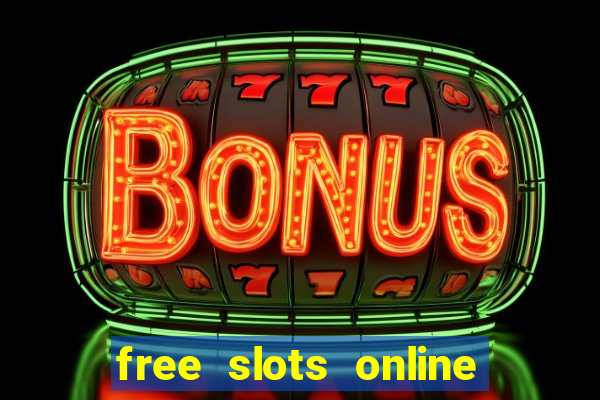 free slots online for free