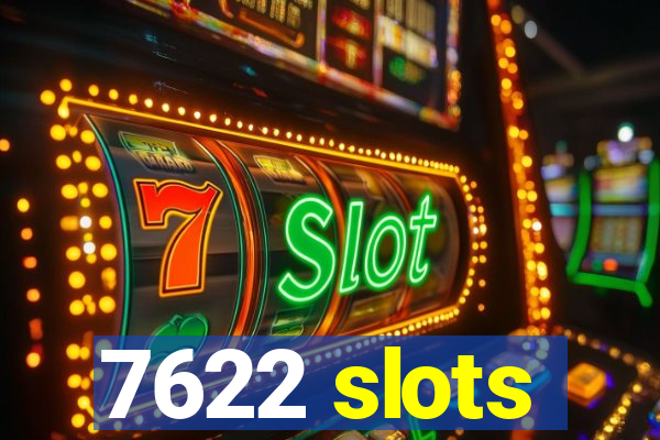 7622 slots