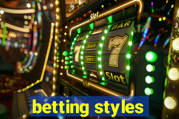 betting styles