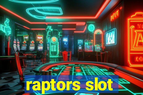 raptors slot