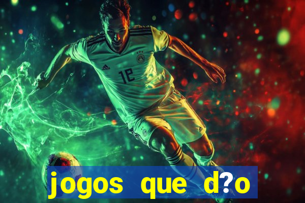 jogos que d?o b?nus para jogar