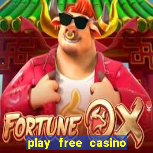 play free casino slot games