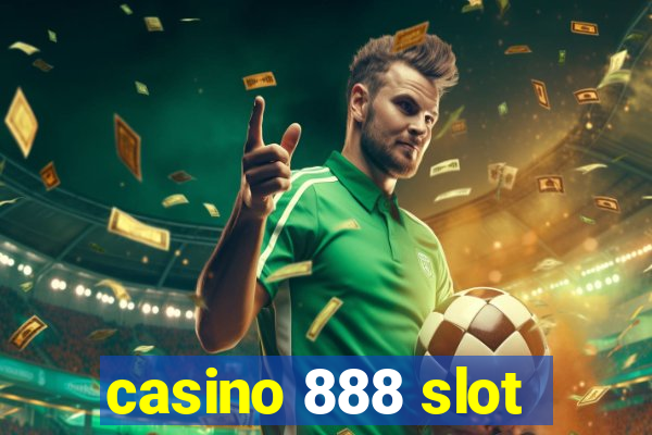 casino 888 slot