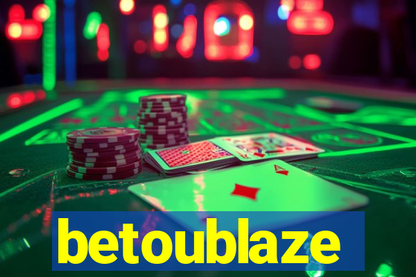 betoublaze