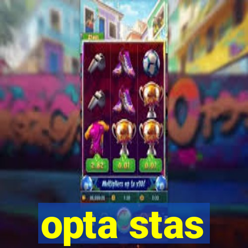 opta stas