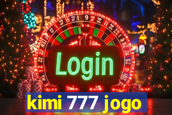 kimi 777 jogo