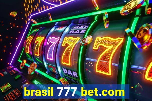 brasil 777 bet.com