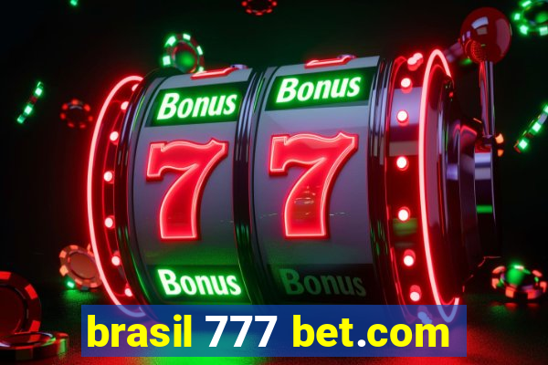 brasil 777 bet.com