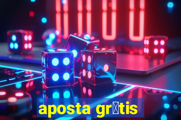 aposta gr谩tis